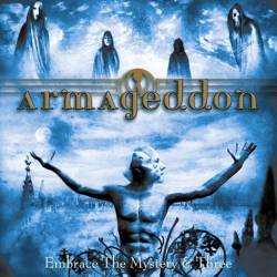 Armageddon (SWE) : Embrace The Mystery & Three
